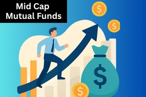 What is Mid Cap Mutual Funds? Features and Benefits