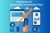 Top 5 Best Platforms for investing in SIP - Post Thumbnail