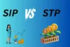 SIP vs STP: Choose Which is Best for You - Post Thumbnail