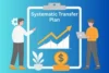 What is STP? Types and Benefits of Systematic Transfer Plan - Post Thumbnail